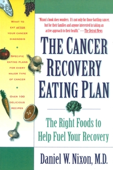 Paperback The Cancer Recovery Eating Plan: The Right Foods to Help Fuel Your Recovery Book