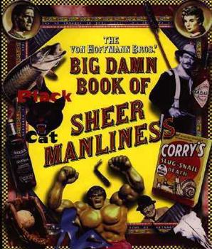 Paperback Big Damn Book of Sheer Manliness Book