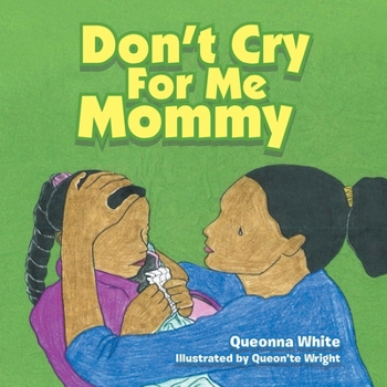 Paperback Don't Cry for Me Mommy Book