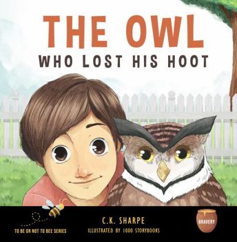 Paperback The Owl Who Lost His Hoot (To Be Or Not To Bee Series) Book