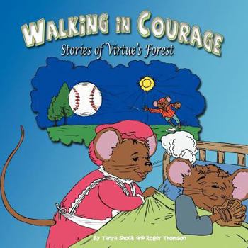 Paperback Walking in Courage: Stories of Virtue's Forest Book