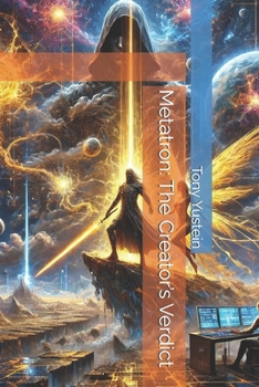 Metatron: The Creator’s Verdict (Metatron: The Eternal Vigil)
