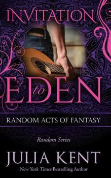 Random Acts of Fantasy - Book #2 of the Invitation to Eden