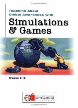Paperback Teaching about Global Awareness with Simulations and Games Book