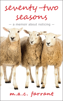 Paperback Seventy-Two Seasons: A Memoir about Noticing Book
