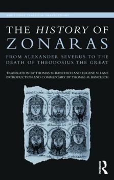 Paperback The History of Zonaras: From Alexander Severus to the Death of Theodosius the Great Book