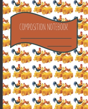 Composition Notebook: Chicken family themed Blank lined Journal Note book to Write-in for Home School, Middle School through to College and Adults 120 Pages 7.5x9.25