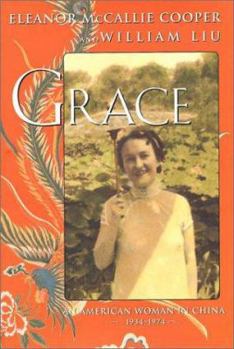 Hardcover Grace: An American Woman's Forty Years in China, 1934-1974 Book