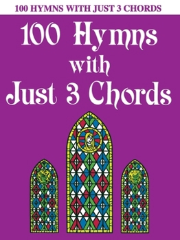 Paperback 100 Hymns with Just Three Chords: Piano Solo Book