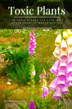 Toxic Plants: 19 Toxic Plants for Cats (and Other Pets) tо Watch Out For
