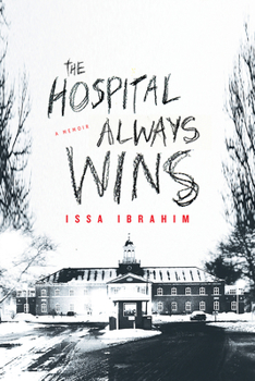 Hardcover The Hospital Always Wins: A Memoir Book