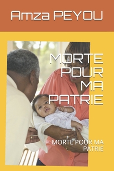Paperback Morte Pour Ma Patrie: Morte Pour Ma Patrie [French] Book