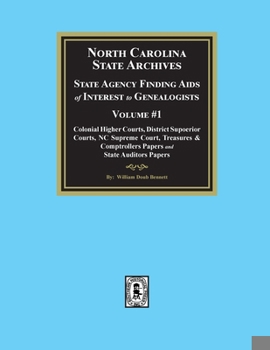 North Carolina State Archives: State Agency Finding Aids of Interest to Genealogists, Volume #1
