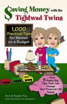 Paperback Saving Money with the Tightwad Twins: More Than 1,000 Practical Tips for Women on a Budget...Plus 5 Really Big Tips That Can Change Your Financial Lif Book