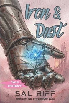 Paperback Iron & Dust: A Dystopian Cyborg Romance Book