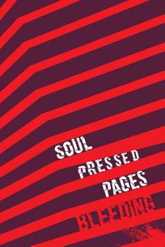 Paperback Soul Pressed Pages... BLEEDING Book