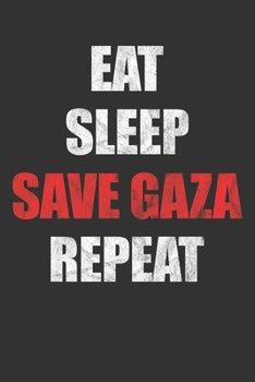 Paperback Eat Sleep Save Gaza Repeat: Blank lined Notebook [German] Book