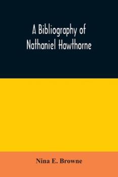 Paperback A bibliography of Nathaniel Hawthorne Book