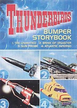 Paperback Thunderbirds Bumper Storybook 'the Uninvited', 'Brink of Disaster', 'Sun Probe', 'Atlantic Inferno Book