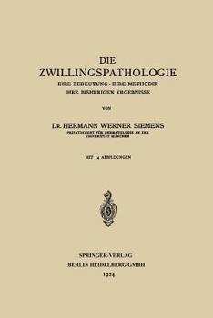 Paperback Die Zwillingspathologie: Ihre Bedeutung - Ihre Methodik - Ihre Bisherigen Ergebnisse [German] Book