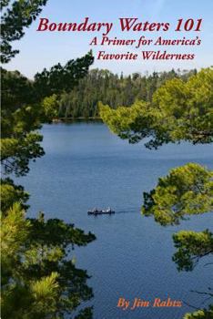 Paperback Boundary Waters 101: A Primer for America's Favorite Wilderness Book