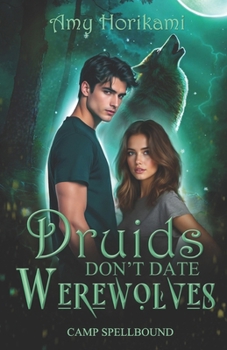 Druids Don't Date Werewolves (Paranormal Romance/Shifter) Urban Cover Special Edition) (Camp Spellbound (Urban Edition))