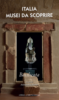 Paperback Italia. Musei Da Scoprire. Basilicata [Italian] Book