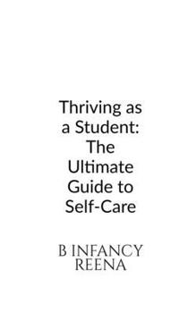 Paperback Thriving as a Student: The Ultimate Guide to Self-Care Book