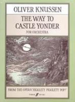 Paperback The Way to Castle Yonder: Full Score Book