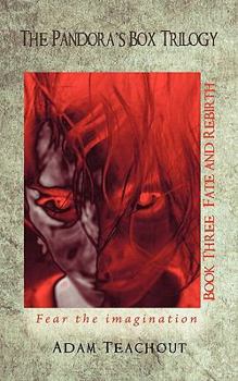 Paperback The Pandora's Box Trilogy Book Three: Fate and Rebirth Book