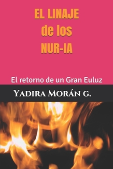 Paperback El Linaje de Los Nur-Ia: El retorno de un Gran Euluz, Libro 3 [Spanish] Book