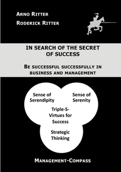 Paperback In Search of the Secret of Success: Be Successful Successfully in Business and Management Book