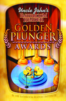 Paperback Uncle John's Bathroom Reader Golden Plunger Awards Book