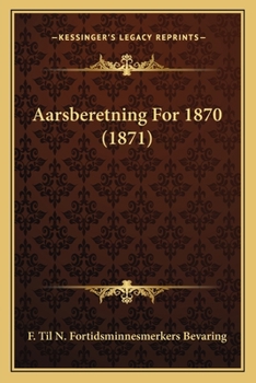 Paperback Aarsberetning For 1870 (1871) [Hungarian] Book