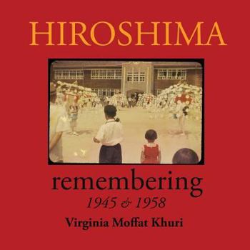 Paperback Hiroshima: remembering 1945 & 1958 Book