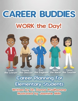 Paperback Career Buddies Work the Day!: Career Planning for Elementary Students Book