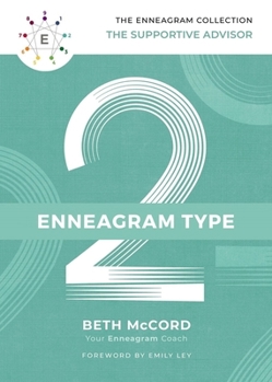 The Enneagram Type 2: The Supportive Advisor - Book #2 of the Enneagram Collection
