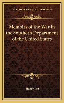 Memoirs of the War in the Southern Department of the United States