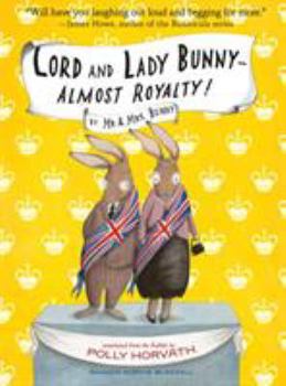 Lord and Lady Bunny — Almost Royalty! - Book #2 of the Bunnies