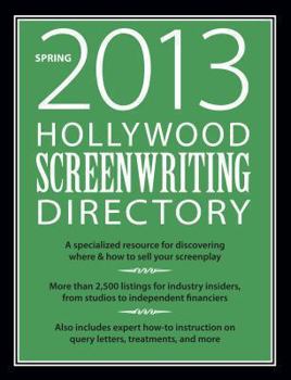 Paperback Hollywood Screenwriting Directory Spring 2013 Book