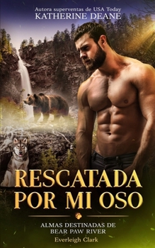 Rescatada por mi oso (Spanish Edition)