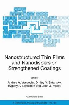 Paperback Nanostructured Thin Films and Nanodispersion Strengthened Coatings Book