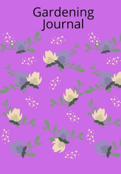 Gardening Journal: Novelty Line Notebook / Journal To Write In Perfect Gift Item (7 x 10 inches) For Gardeners And Gardening Lovers.