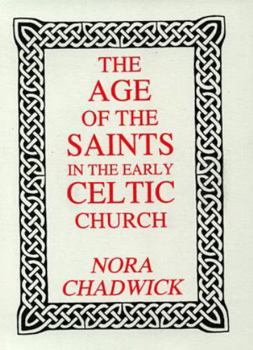 Paperback The Age of the Saints in the Early Celtic Church Book