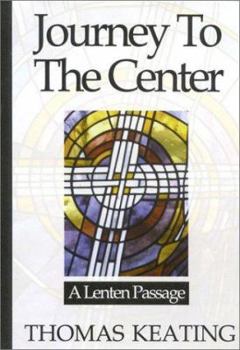 Hardcover Journey to the Center: A Lenten Passage Book