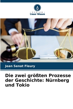 Paperback Die zwei größten Prozesse der Geschichte: Nürnberg und Tokio [German] Book