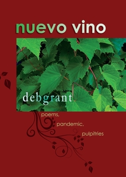 Paperback nuevo vino: poems, pandemic, pulpitries Book