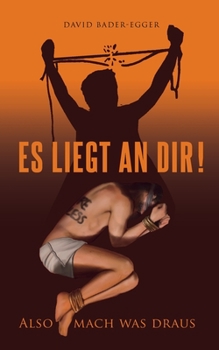Paperback Es liegt an dir: also mach was draus [German] Book