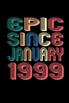 Paperback Epic Since January 1999: Birthday Gift for 21 Year Old Men and Women Book