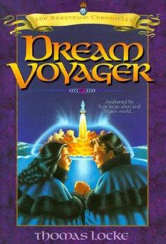 Dream Voyager (The Spectrum Chronicles) - Book #2 of the Spectrum Chronicles